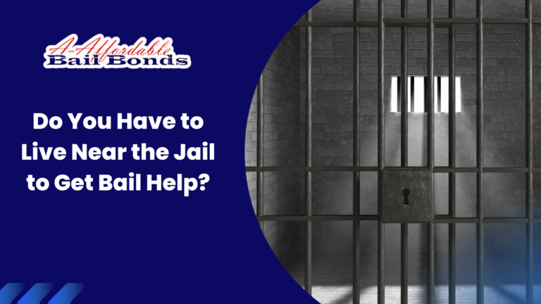 Do You Have to Live Near the Jail to Get Bail Help? Here’s What You Need to Know Do You Have to Live Near the Jail to Get Bail Help? Here’s What You Need to Know